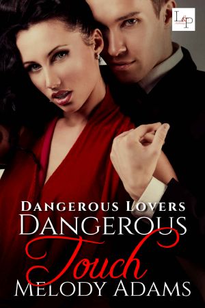 [Dangerous Lovers 01] • Dangerous Touch